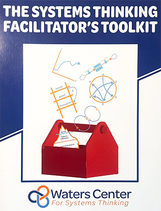 The Systems Thinking Facilitators Toolkit Waters Center for Systems Thinking